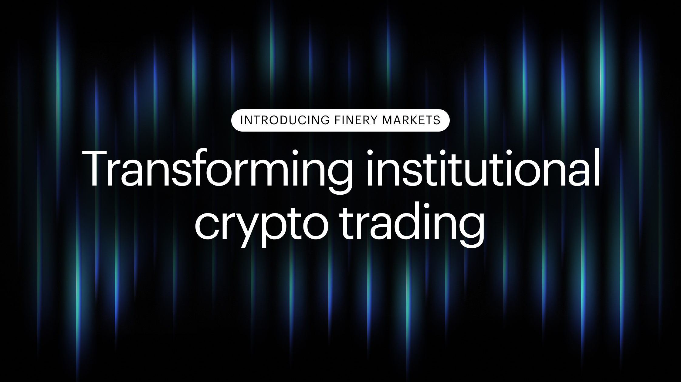 Transforming institutional crypto trading 