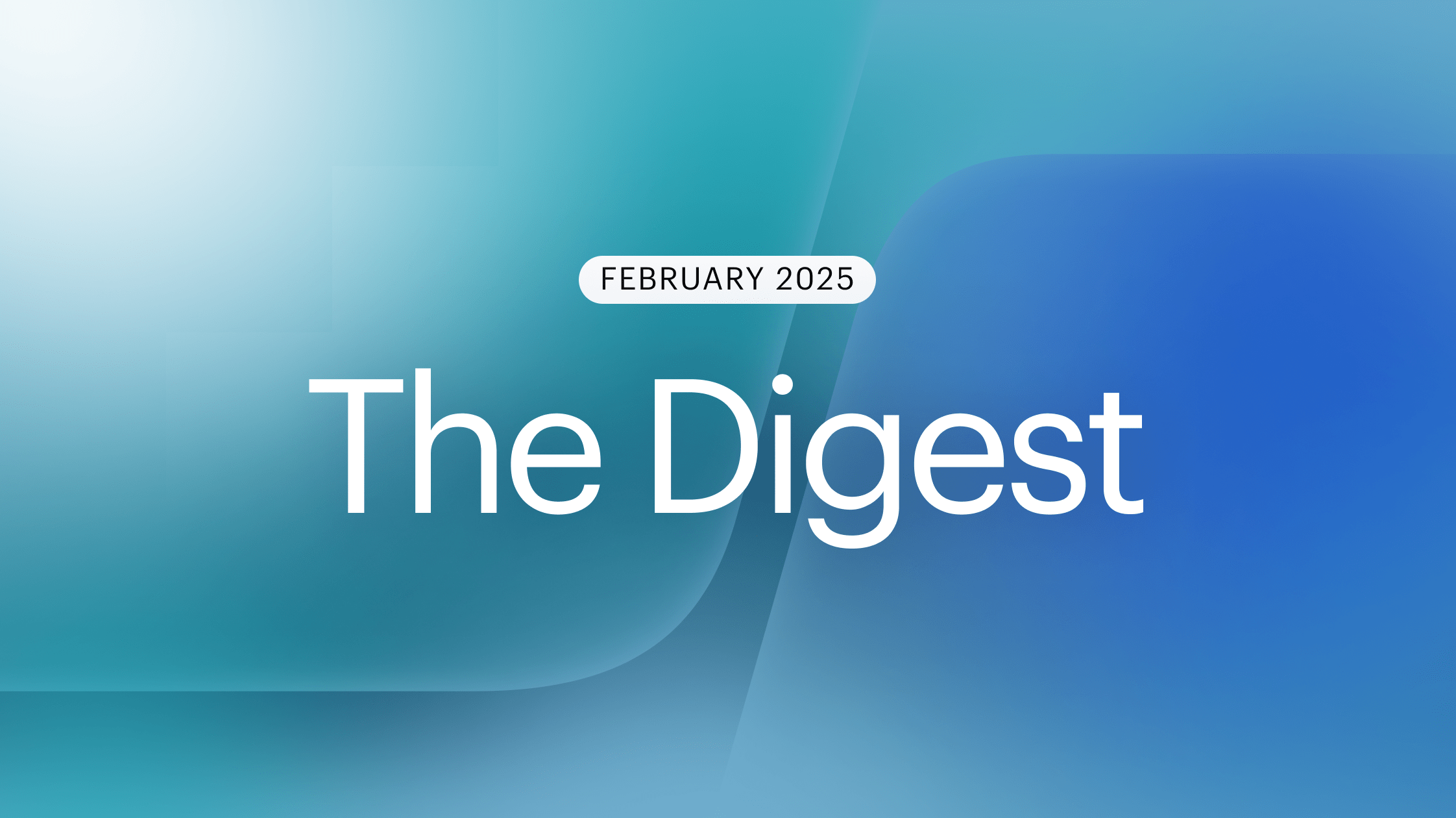 The Digest | February 2025