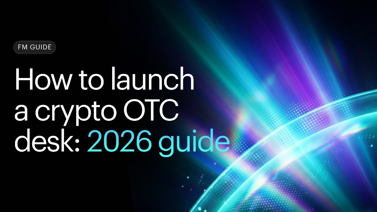 How To Launch a Crypto OTC Desk: A 2026 White Label Playbook