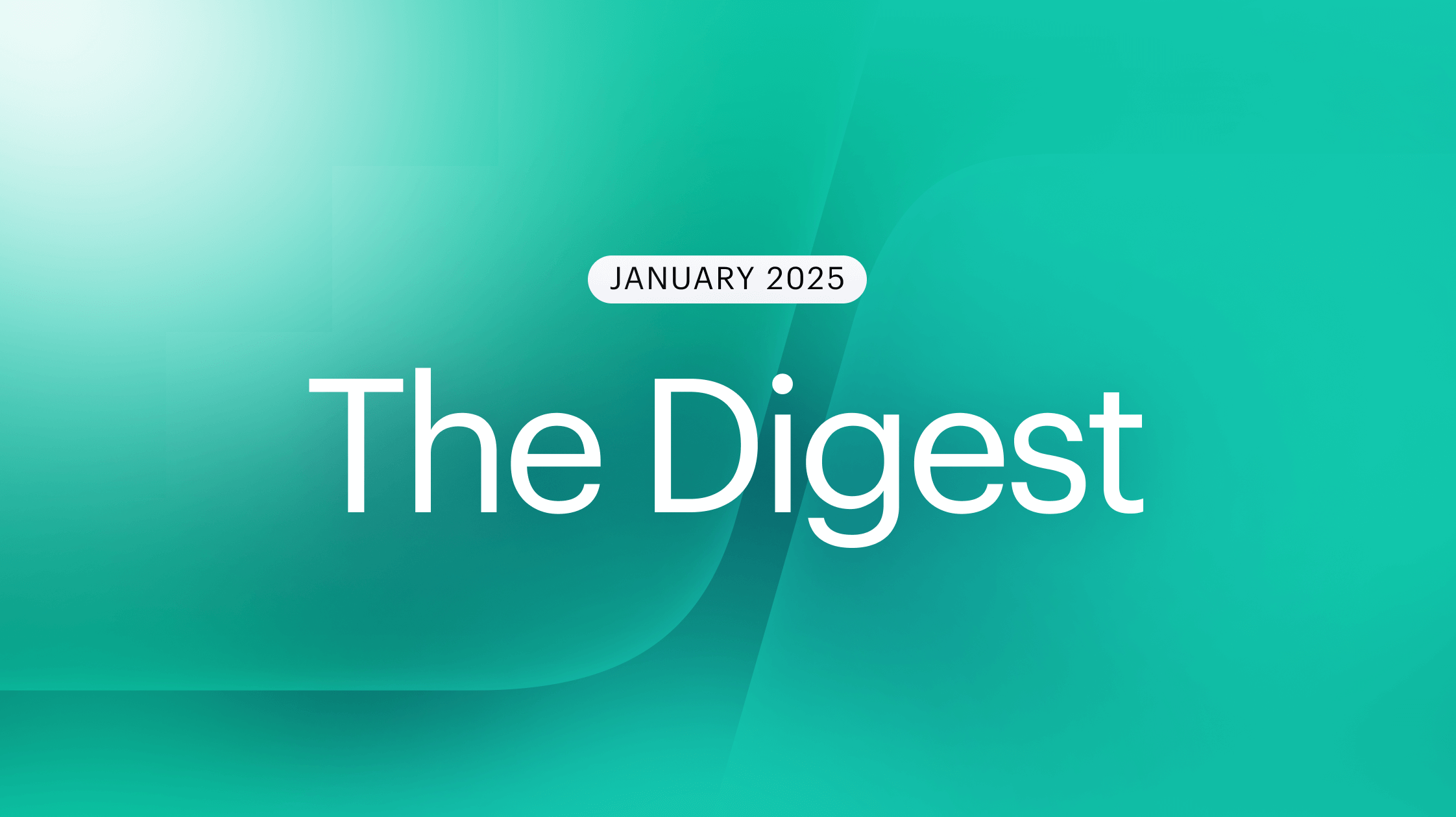 The Digest | January 2025