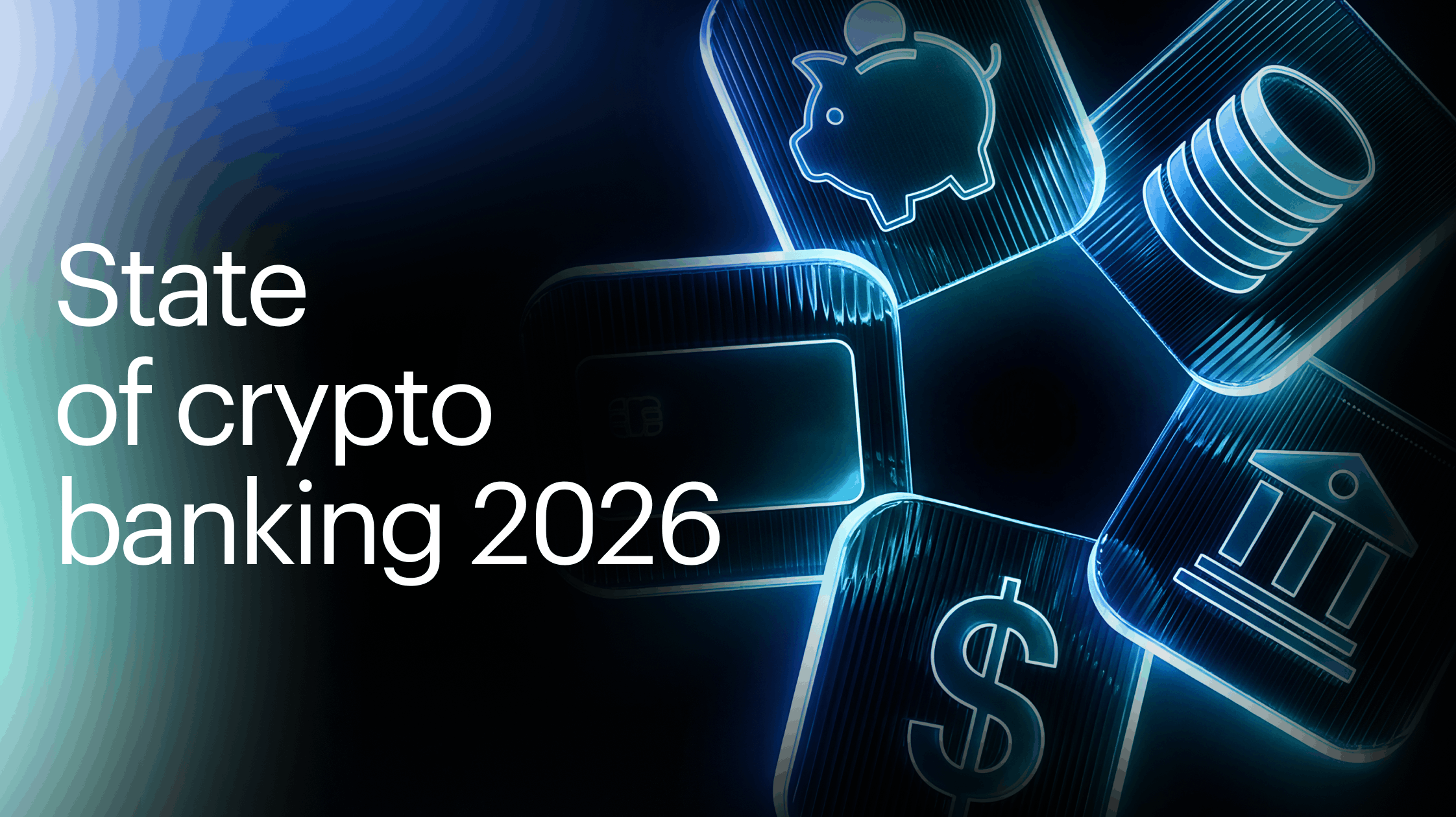 The State of Crypto Banking in 2026: How Traditional Banks Are Building Digital Asset Businesses