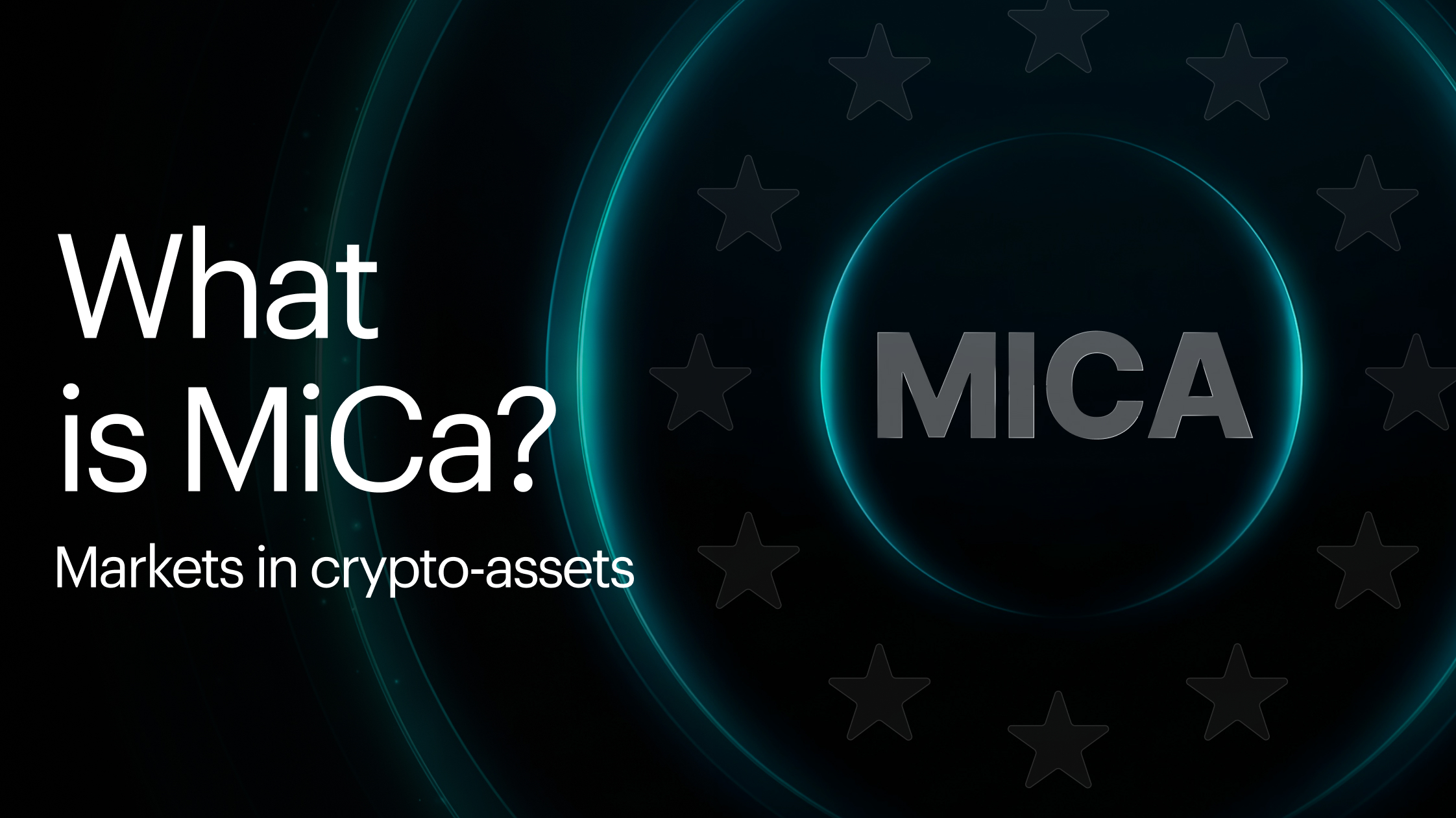 What Is MiCA (Markets in Crypto-Assets)? Crypto Regulatory Framework 2026 Explained