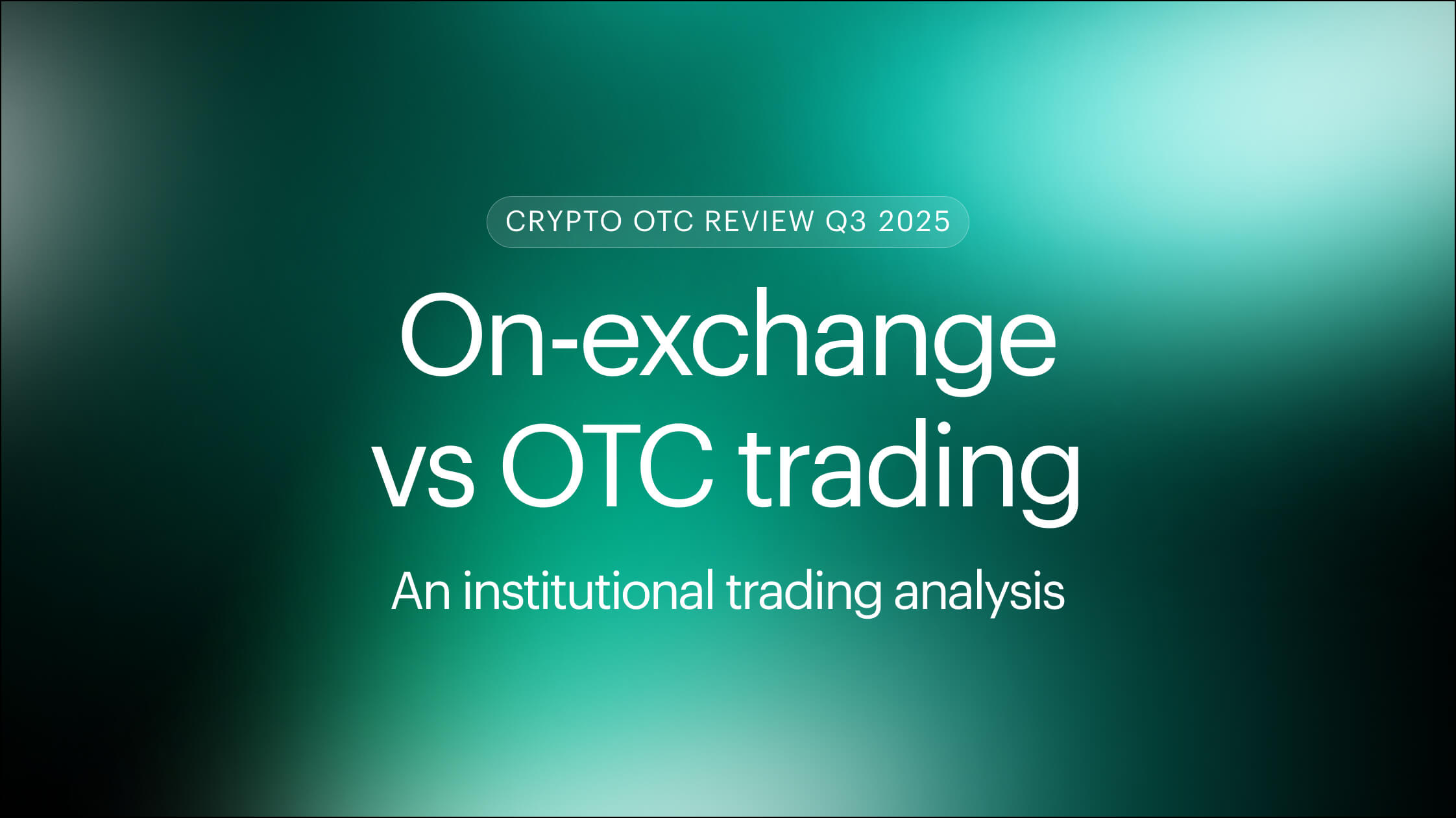 Crypto OTC Review: 9 months | Q3 2025