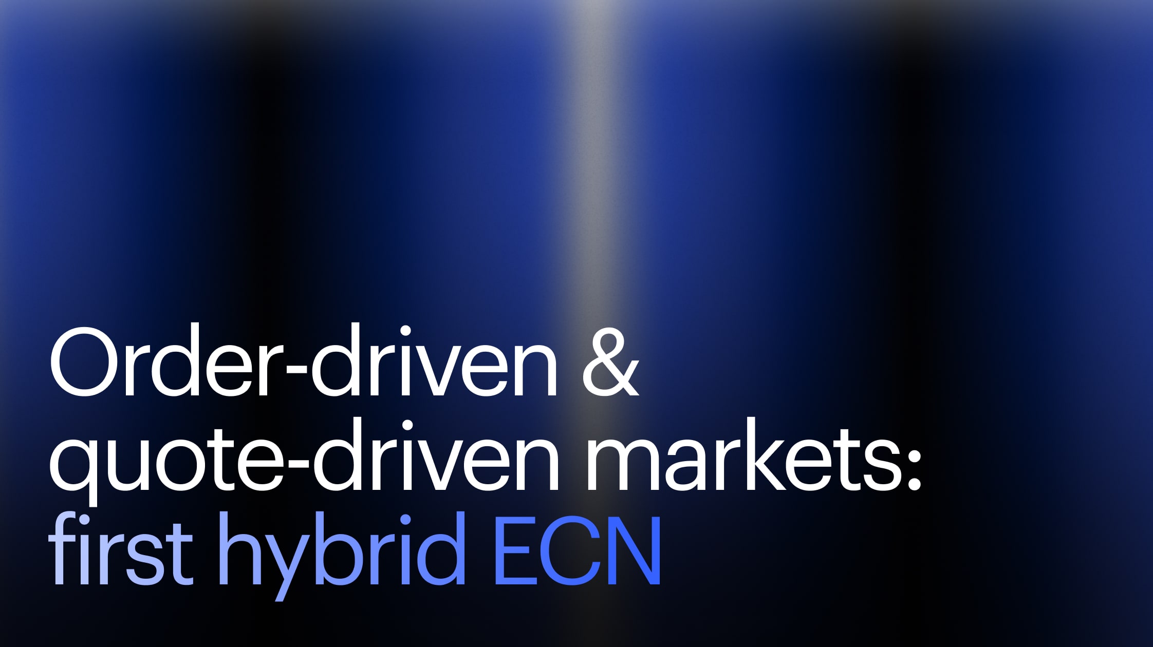 Order-driven and quote-driven markets combined: Finery Markets creates first hybrid ECN in crypto