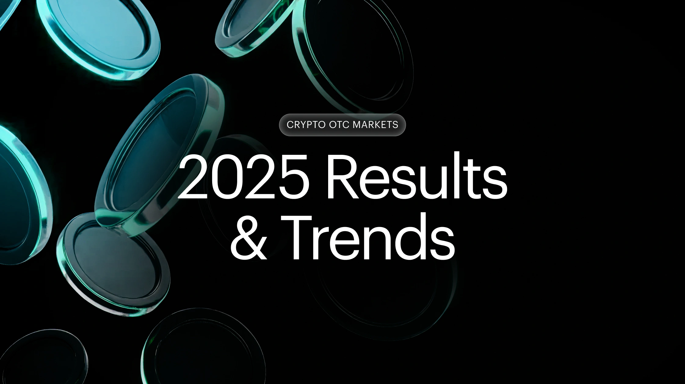 Crypto OTC Report: 2025 Results & Trends