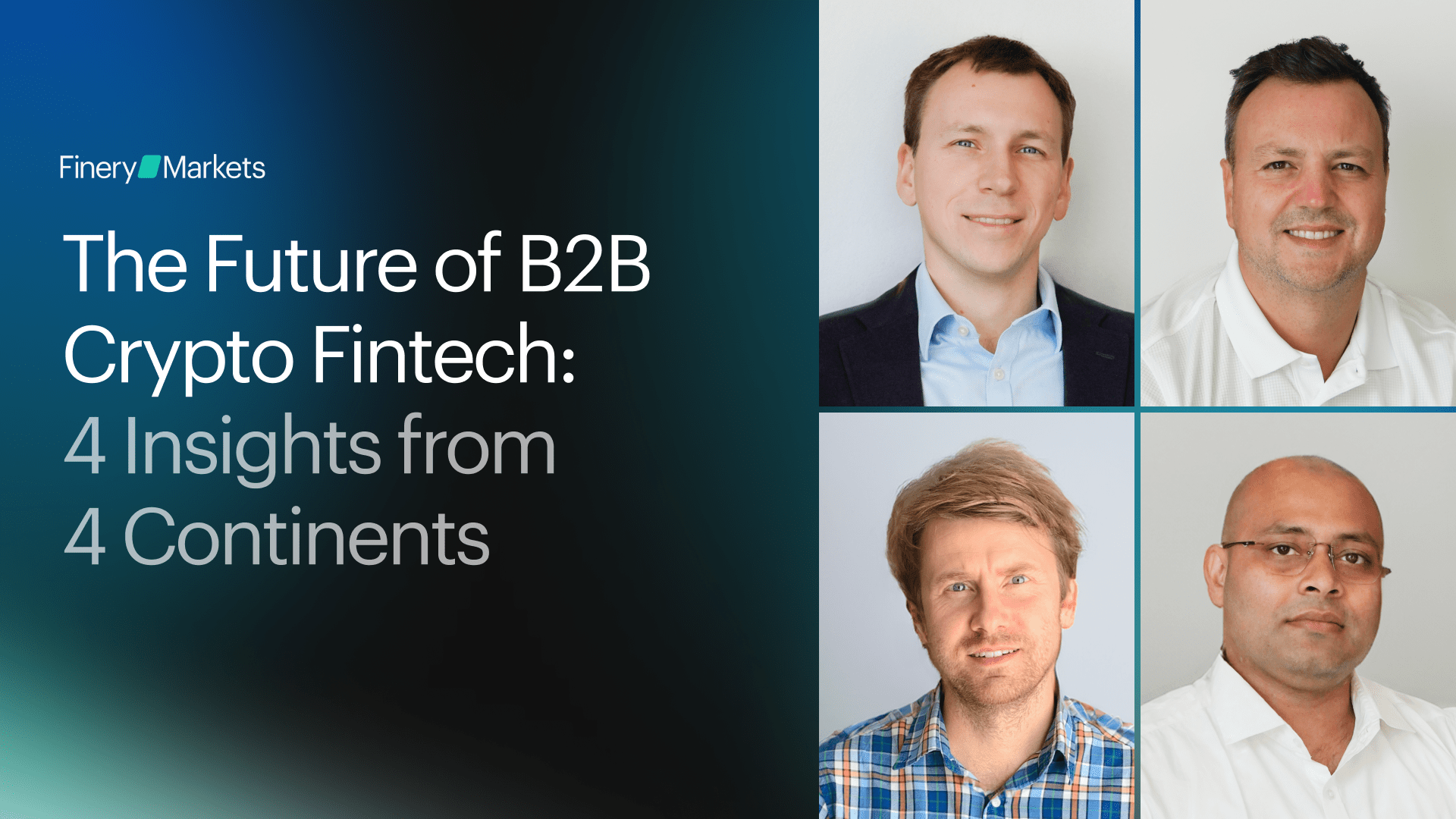 The Future of B2B Crypto Fintech: 4 Insights from 4 Continents
