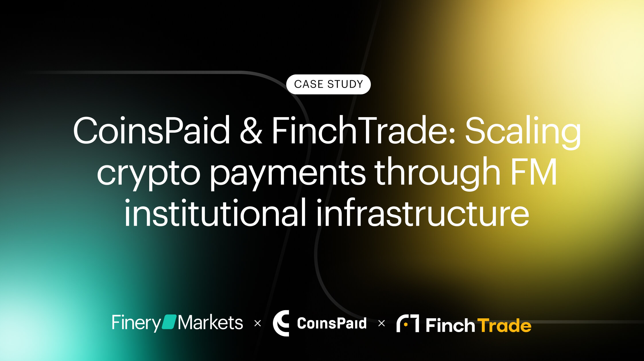 CoinsPaid & FinchTrade: Scaling crypto payments through Finery Markets institutional infrastructure